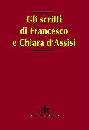AA.VV., Gli scritti di Francesco e Chiara d