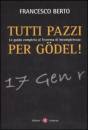 BERTO FRANCESCO, Tutti pazzi per Godel