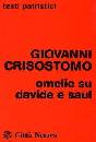 GIOVANNI CRISOSTOMO, Omelie su Davide e Saul