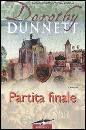 DUNNETT DOROTHY, Partita finale