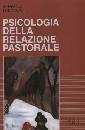 GUARINELLI STEFANO, Psicologia della relazione pastorale