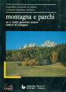 MAGNIFICA C. CADORE, Montagne e parchi se e come possono essere fattori