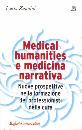 ZANNINI LUCIA, Medical humanities e medicina narrativa