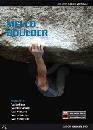 PAVAN ANDREA, Mello Boulder. Blocchi in Valtellina ...