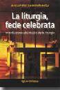 SEBERSCHINSKY A., La liturgia, fede celebrata. Introd. allo studio