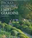 PEJRONE PAOLO, I miei giardini