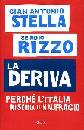 STELLA-RIZZO, La deriva. Perch l