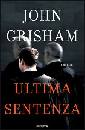 GRISHAM JOHN, Ultima sentenza