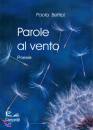 BETTIOL PAOLA, Parole al vento