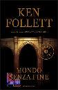 FOLLETT KEN, Mondo senza fine VE