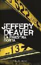 DEAVER JEFFERY, La finestra rotta