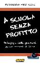 CIANI FERDINANDO, A scuola senza profitto