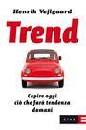 VEJLGAARD HENRIK, Trend capire oggi che cosa far tendenza