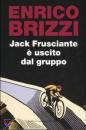 BRIZZI ENRICO, Jack Frusciante  uscito dal gruppo