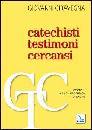 CIRAVEGNA GIOVANNI, Catechisti testimoni cercansi