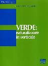 TATANO VALERIA, Verde naturalizzare in verticale