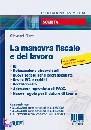 FIORE GIOVANNI, La manovra fiscale e del lavoro