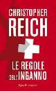 Reich Chris, Le regole dell