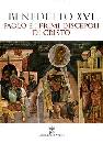 BENEDETTO XVI, Paolo e i primi discepoli di Cristo