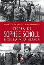 DUMBACH ANNETTE, Storia di Sophie Scholl e della Rosa Bianca