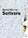 PENNAC DANIEL, Scrivere