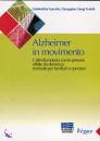 TROLETTI - GUERRINI, Alzheimer in movimento - Manuale -