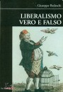 BEDESCHI GIUSEPPE, Liberalismo vero e falso