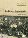 CHIONI - FIORENTINO, La fame e la memoria.Ricettari della Grande Guerra