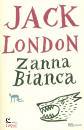 LONDON JACK, Zanna Bianca