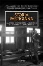 ALBERTELLI-..., Storia partigiana. Nelle memorie di G.Ferrero