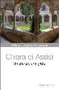 CREMASCHI CHIARA G., Chiara di Assisi. Un silenzio che grida