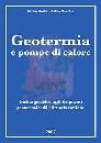 BASTA S.- MINCHIO F., Geotermia e pompe di calore. Guida pratica agli im