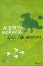 Moravia Alberto, Storie della preistoria