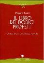 PAZZINI MASSIMO, Il libro dei dodici profeti