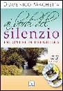 MACHETTA DOMENICO, Ai bordi del silenzio. Incontri di preghiera