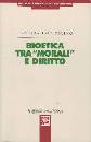 BORSELLINO PATRIZIA, bioetica tra morali e diritto