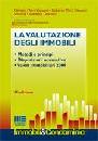 VISCONTI MORO, Valutazione degli immobili Metodi e principi