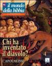 MONDO DELLA BIBBIA, Chi ha inventato il diavolo? L