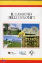 AA.VV., Il cammino delle Dolomiti. Libro