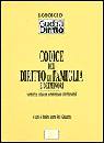 GALLUZZO /CUR., CODICE DEL DIRITTO DI FAMIGLIA e dei MINORI