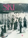 MISTRI PIERPAOLO, Ski dalla preistoria alla conquista delle alpi