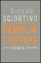 SCIORTINO ANTONIO, la famiglia cristiana