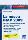 AA.VV., La nuova IRAP 2009