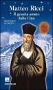 OCCHETTA FRANCESCO, Matteo Ricci. Il gesuita amato dalla Cina