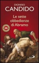 CANDIDO DIONISIO, Le sette obbedienze di Abramo