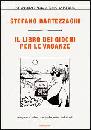 BARTEZZAGHI STEFANO, Il libro dei giochi per le vacanze