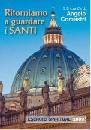 COMASTRI ANGELO, Ritorniamo a guardare i Santi. Esercizi spirituali