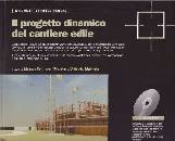 AA.VV., Il progetto dinamico del cantiere edile