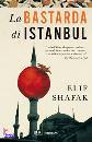 Shafak Elif, La bastarda di Istanbul