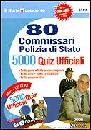 AA.VV., 80 commissari Polizia di stato 5000 Quiz ufficiali